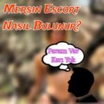 Mersin Escort Bayan Nasıl Bulunur? - Mersin Escort - Gerçek Elden Bayan - Mersin Escort Kızlar Mersin Escort Bayan Nasıl Bulunur?